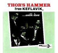 THOR'S HAMMER - FROM KEFLAVIK WITH LOVE - CD - K72z