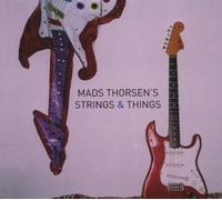 Thorsen,Mads - Mads Thorsen's Strings & Things