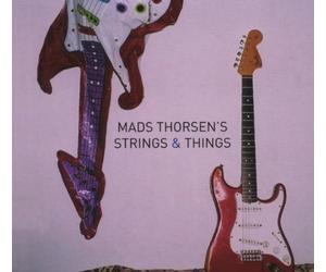Thorsen,Mads - Mads Thorsen's Strings & Things