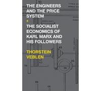 Thorstein Veble The Engineers and the Price System / The Socialist E (Tascabile)