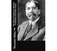 Thorstein Veble The Place of Science in Modern Civilisation and Othe (Tascabile)