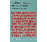 Thorstein Veble The Place of Science in Modern Civilisation and Othe (Tascabile)
