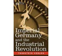 Veblen Thorstein Imperial Germany & The Industr BOOK NUOVO