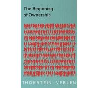 Thorstein Veblen The Beginning of Ownership (Tascabile)