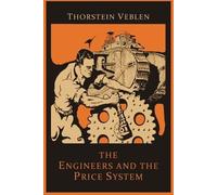 Thorstein Veblen The Engineers and the Price System (Tascabile)