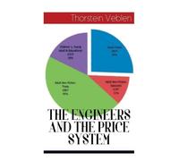 Thorstein Veblen The Engineers and the Price System (Tascabile)