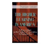 Thorstein Veblen The Higher Learning in America (Tascabile)
