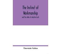 Thorstein Veblen The instinct of workmanship (Tascabile)