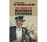 Thorstein Veblen The Theory of Business Enterprise (Tascabile)