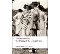 Thorstein Veblen The Theory of the Leisure Class (Tascabile)
