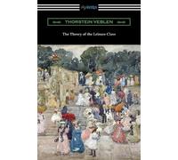 Thorstein Veblen The Theory of the Leisure Class (Tascabile)