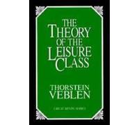 Thorstein Veblen The Theory of the Leisure Class (Tascabile) Great Minds Series