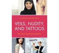 Thorsten Botz-Bornstein Veils, Nudity, and Tattoos (Tascabile)
