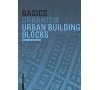 Thorsten Bürklin Michael Peterek Basics Urban Building Blocks (Copertina rigida)
