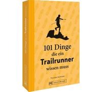 Thorsten Kollme Trailrunning - 101 Dinge, die ein Trailrunner wissen (Tascabile)