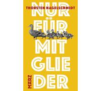 Thorsten Nagelschmidt Nur für Mitglieder (Copertina rigida)