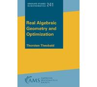 Thorsten Theobald Real Algebraic Geometry and Optimization (Tascabile)
