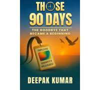 Those 90 Days: The Goodbye That Became a Beginning