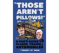 Those Aren't Pillows!: A fan's guide to Planes, Trains and Automobiles