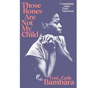 Toni Cade Bambara Those Bones Are Not My Child (Tascabile)