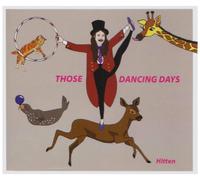 Those Dancing Days - Hitten