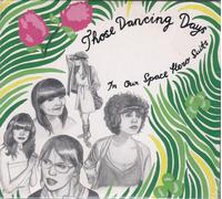 Those Dancing Days - In Our Space Hero Suits