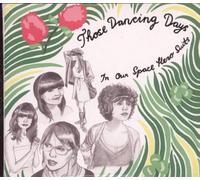 Those Dancing Days - in Our Space Hero Suits [Import]