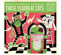 Those Deadbeat Cats Frankenstein's Jukebox Album