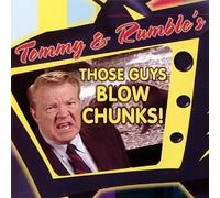 Those Guys Blow Chunks