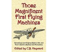 C B Hayward Those Magnificent First Flying Machines (Tascabile)