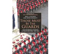 Paul de Zulueta Simon Doughty Those Must Be The Guards (Copertina rigida)