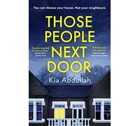 Those People Next Door: a twisty and page-turning courtroom drama and suspenseful legal thriller to keep you up at night in 2023!: Don’t miss this ... legal thriller to keep you up at night!