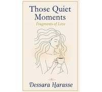Those Quiet Moments: Fragments of Love
