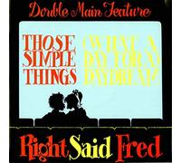 Those Simple Things / (What A Day For A) Daydream - Right Said Fred 12"