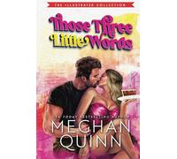 Those Three Little Words: Illustrated Edition