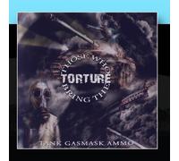 Those Who Bring The Torture - Tank Gasmask Ammo