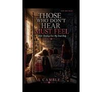 THOSE WHO DON'T HEAR MUST FEEL: While Standing Over My Dead Body