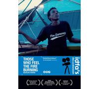 Those who feel the fire burning (DVD)