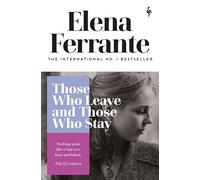 Those who leave and those who stay: middle age - FERRANTE ELENA