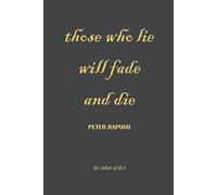 Those Who Lie Will Fade And Die - Raposo Peter