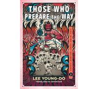 Those Who Prepare the Way: Book Two of the Bird That Drinks Tears