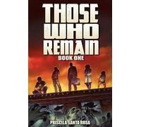 Those Who Remain: A Zombie Novel