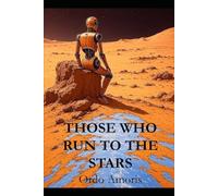 Those Who Run to The Stars: Ordo Amoris