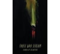 Those Who Scream (Tascabile)