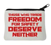 Those Who Trade Freedom for Safety Deserve Né - Portamonete in neoprene, 10 x 11 cm, colore: Bianco