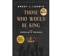 Those Who Would Be King: The People's Prince