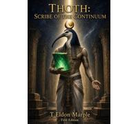 Thoth: Scribe of the Continuum - First Edition
