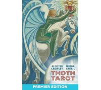 Thoth Tarot Deck: Premier Edition with Small 78-Card Crowley Thoth Tarot Deck by Aleister Crowley, Painted by Lady Frieda Harris, Astrological & ... Includes Booklet & Full-Color Spread Sheet