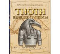 Thoth-The House of Wisdom: A Devotional Workbook & Reflection Journal