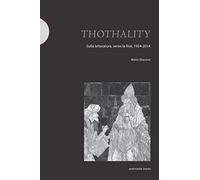 Thothality: sulla letteratura, verso la fine, 1954-2014